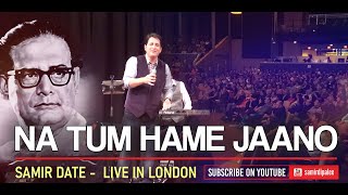 Na Tum Hame Jaano | Samir Date | Live in London | Tribute to the legend - Hemant Kumar