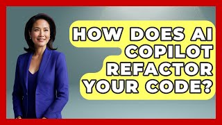 How Does AI Copilot Refactor Your Code? - Learning To Code With AI