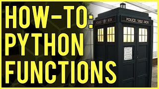 How-To: Python Functions, Calling Function, Arguments & Parameters