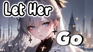 Nightcore - Let her go [female Version]
