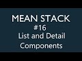 Mean Stack Tutorial - 16 - Adding List and Detail Components