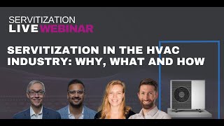 Webinar: Servitization in the HVAC industry Why, What and How