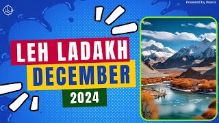 Leh Ladakh in December 24 | Weather, Road Condition \u0026 Snow fall