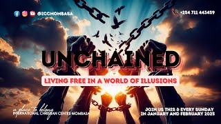 Unchained || Living Free in a World of Illusions || Three