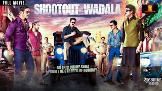 Shootout At Wadala Full Blockbuster Movie | John Abraham | Sonu Sood | Manoj Bajpayee | Sunny Leone