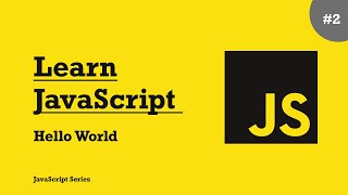 Learn JavaScript - #2 Hello World