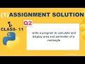 Python program to calculate area and perimeter of rectangle