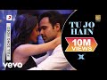 Tu Jo Hain Video Edit - Mr. X|Emraan Hashmi, Amyra Dastur|Ankit Tiwari|Monish Raza