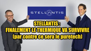 STELLANTIS CHANGE D'AVIS (ENCORE) SUR LE THERMIQUE / ÉLECTRIQUE