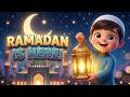 Ramadan Is Here! 🌙 Islamic Song for Toddlers & Kids | Fun Nasheed