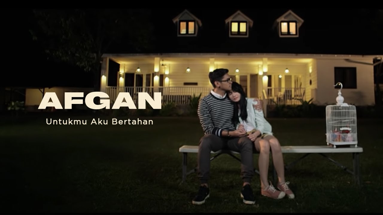 Afgan - Untukmu Aku Bertahan Afgan - Untukmu Aku Bertahan
