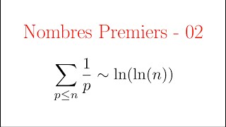Nombres Premiers - 02 - Le deuxième théorème de Mertens