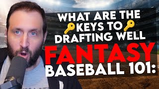 Fantasy Baseball 101: What are the keys to drafting well