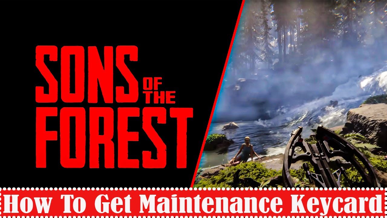 Sons Of The Forest How To Get Maintenance Keycard - YouTube