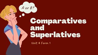 COMPARATIVES AND SUPERLATIVES