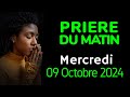 🙏 PRIERE du MATIN - Mercredi 09 Octobre  2024