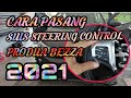 CARA PASANG | SUIS CONTROL STEERING | PRODUA BEZZA | STEP BY STEP