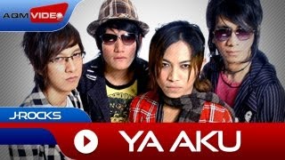 J-Rocks - Ya Aku | Official Music Video