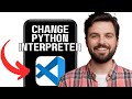 NEW! CHANGE PYTHON INTERPRETER IN VISUAL STUDIO CODE WORKING 2026!