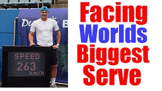 Tennis Serve - Facing The World's Fastest Tennis Serve (160 MPH)