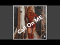 Call On Me