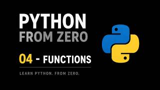 Python From Zero 04 — Functions