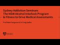 Sydney Addiction Seminars: NSW Alcohol Interlock Program & Fitness to Drive Medical Assessments