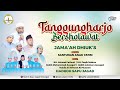 🔴LIVE TANGGUNGHARJO BERSHOLAWAT bersama HADROH 