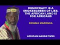 Democracy Is A Smokescreen Of Lies | The African Land Is For Africans | Joshua Maponga