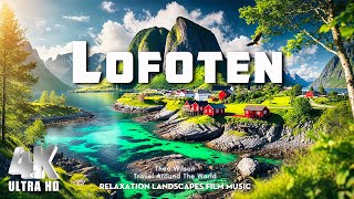 Lofoten Norway 4K - Scenic Relaxation Film with Calming Music