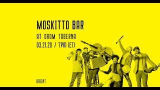 #urgntlive 2 - Moskitto BAR at Drom Taberna