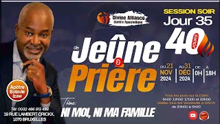 40 JOUR DE JEÛNE ET PRIÈRE JOUR 35 SESSION SOIR // 25 DÉCEMBRE 2024 // PAPA DEPAUL MWANZA