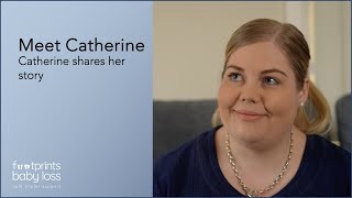 Meet Catherine | Sharing my story | Footprints Baby Loss