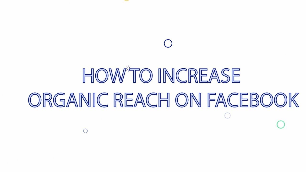 How To Increase Your Organic Reach On Facebook - YouTube