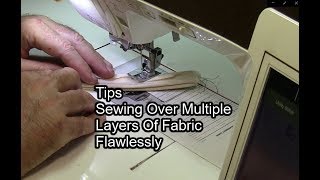 Tips For Sewing Over Multiple Layers Of Fabric Flawlessy - Christopher Nejman