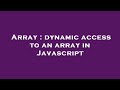 Array : dynamic access to an array in Javascript