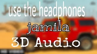 jamila- 3D Song | Every music | Surrounding sound
