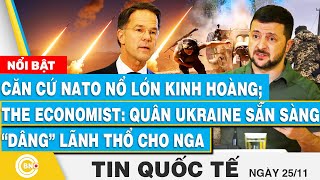 Tin Quốc tế, Căn cứ NATO nổ lớn kinh hoàng; The Economist: Ukraine sẵn sàng “dâng” lãnh thổ cho Nga