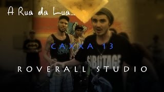 A Rua da Lua - CAXXA 13 prod DJ SAMU - RoveraLL Studio