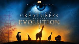 Incredible Creatures That Defy Evolution1 | Full Movie HD | David Hames | Jobe Martin