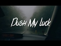 The Chainsmokers - Push My Luck [Lyrics / Lyric Video]