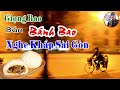 Giọng Rao Bán Bánh Bao Nổi Tiếng Khắp Sài Gòn ( Âm Thanh Chất Lượng Cao )