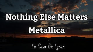 Nothing Else Matters (Lyrics) | Metallica