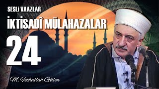 İktisadi Mülahazalar -24- | Dinde Faizin Hükmü ve Faizsiz Bankacılık (Mudârebe) | (1979/09/07)