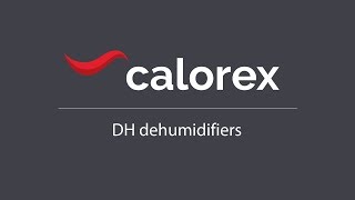 Calorex DH Dehumidifier Series