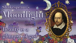 Beauty is a Glimpse of God – Shakespeare's "Moonlight"