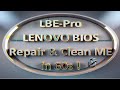 LBE-Pro: LENOVO BIOS Repair & Clean ME in 60s!