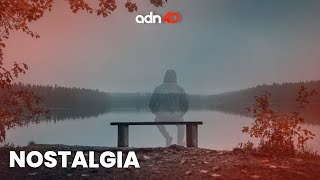 Nostalgia | El adn de la historia