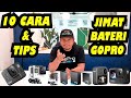 10 CARA & TIPS UNTUK JIMAT BATERI GOPRO atau Apa2 jenis ActionCam