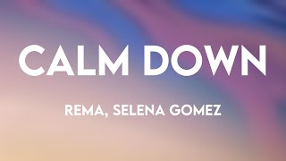 Calm Down - Rema, Selena Gomez (Lyrics Video) 🎙